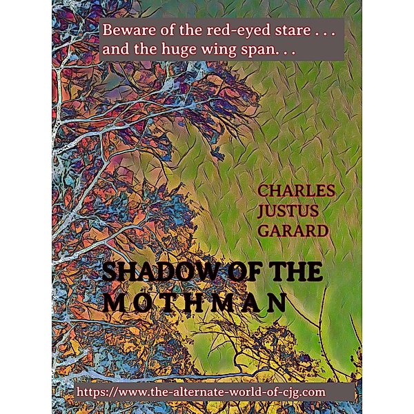 Shadow of the Moth-man, Charles Justus Garard