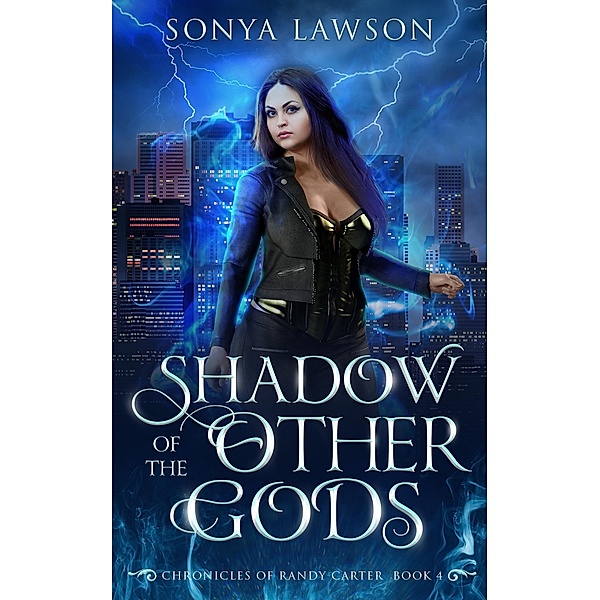 Shadow of the Other Gods (The Chronicles of Randy Carter, #4) / The Chronicles of Randy Carter, Sonya Lawson
