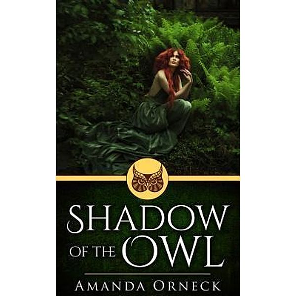 Shadow of the Owl / Gold Leaf Books, Orneck Amanda