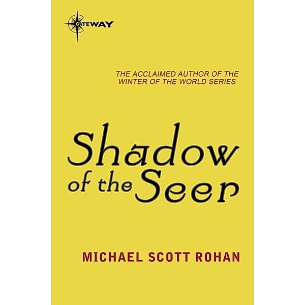 Shadow of the Seer, Michael Scott Rohan