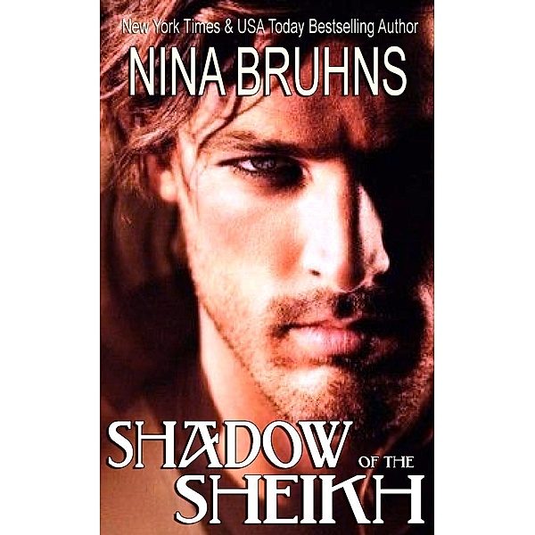 Shadow of the Sheikh - a sexy contemporary paranormal romance (Immortal Sheikhs, #2), Nina Bruhns