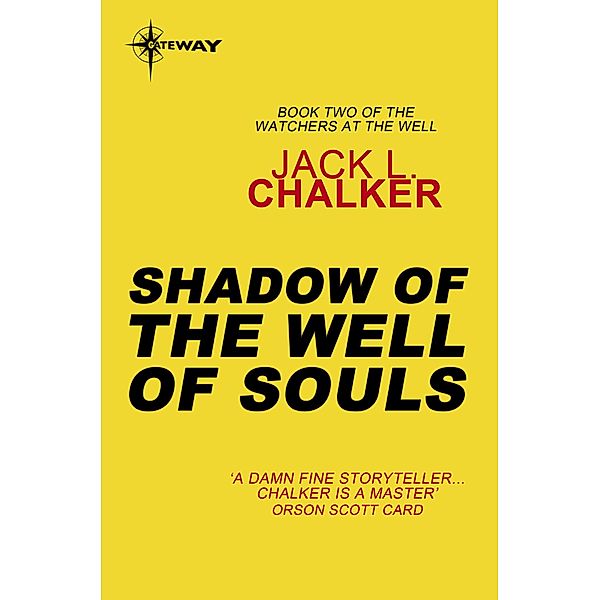 Shadow of the Well of Souls / Watchers at the Well, Jack L. Chalker
