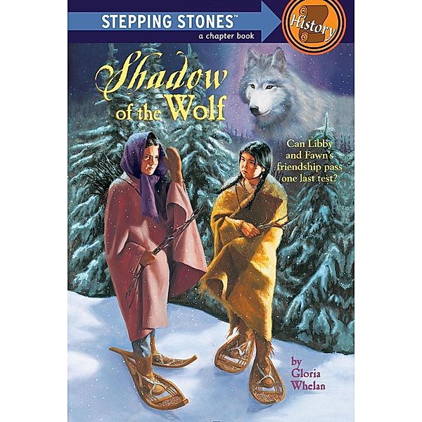 Shadow of the Wolf / A Stepping Stone Book, Gloria Whelan
