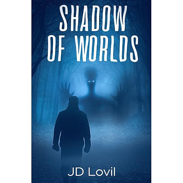 Shadow of Worlds, Jd Lovil