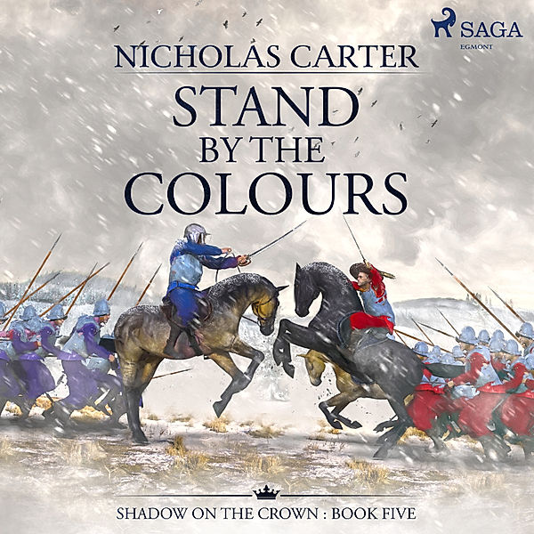 Shadow on the Crown - 5 - Stand by the Colours, Nicholas Carter