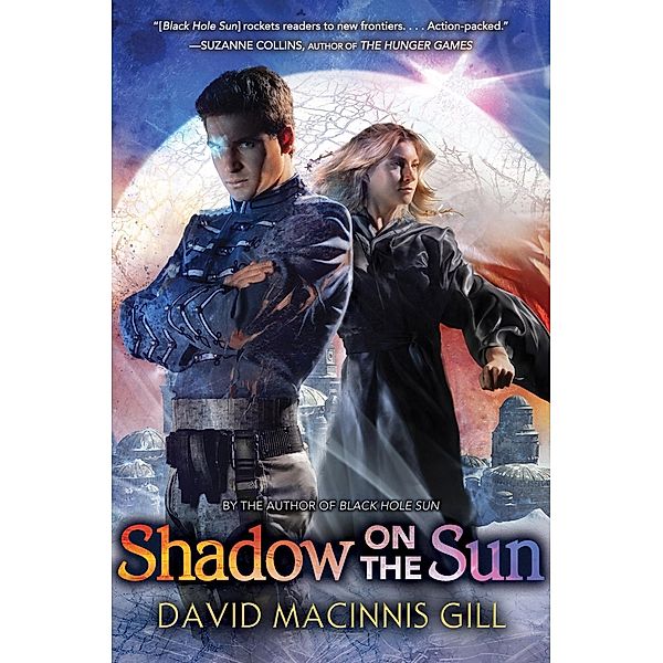 Shadow on the Sun / Black Hole Sun Bd.3, David Macinnis Gill