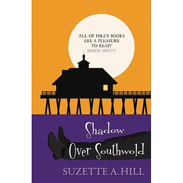 Shadow Over Southwold / Southwold Mysteries Bd.3, Suzette A. Hill