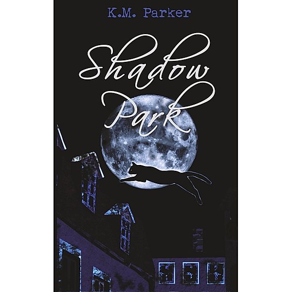 Shadow Park 2 / Shadow Park Bd.2, K. M. Parker