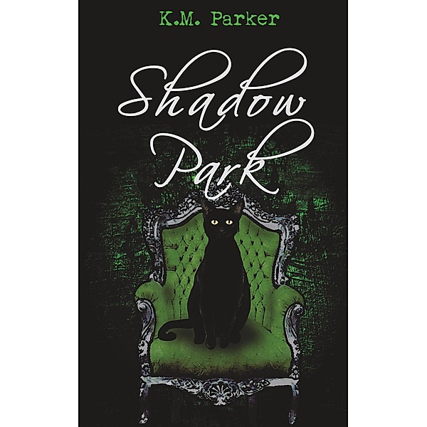 Shadow Park 3 / Shadow Park Bd.3, K. M. Parker