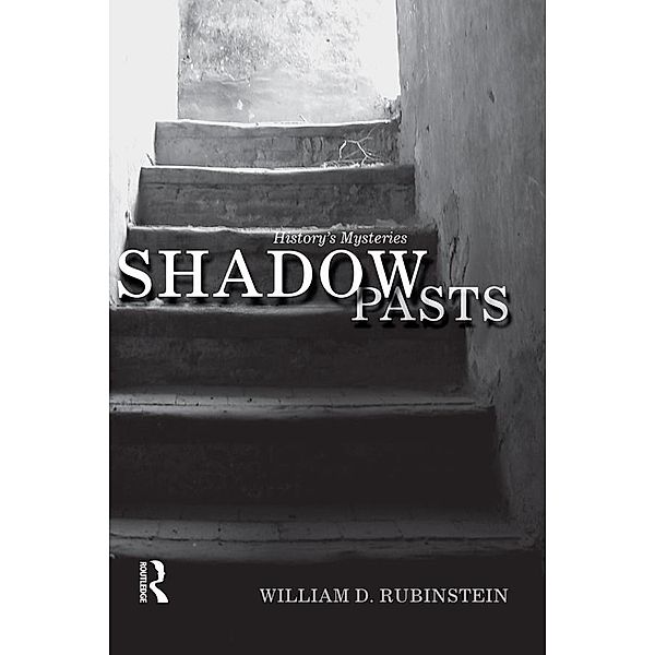 Shadow Pasts, William D. Rubinstein
