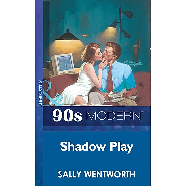 Shadow Play (Mills & Boon Vintage 90s Modern), Sally Wentworth