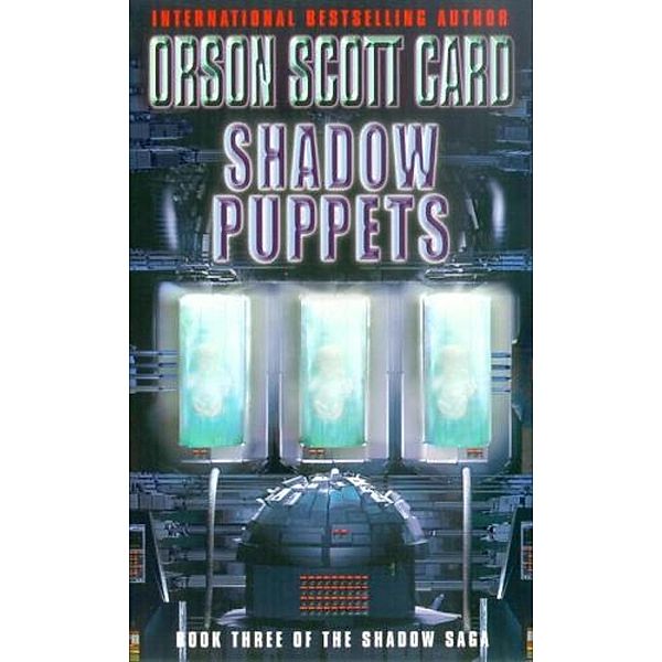 Shadow Puppets / Shadow Saga Bd.3, Orson Scott Card