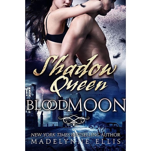 Shadow Queen (Blood Moon #3) / Blood Moon, Madelynne Ellis