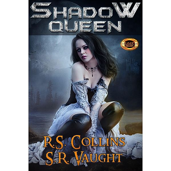 Shadow Queen (L.O.S.T., #2) / L.O.S.T., R. S. Collins, S. R. Vaught