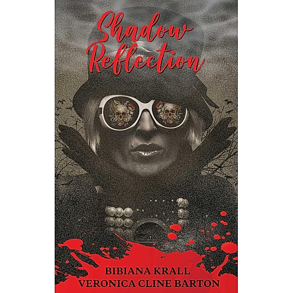 Shadow Reflection (The Haunted, #4) / The Haunted, Bibiana Krall, Veronica Cline Barton