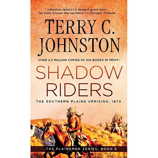 Shadow Riders / The Plainsmen Series Bd.6, Terry C. Johnston