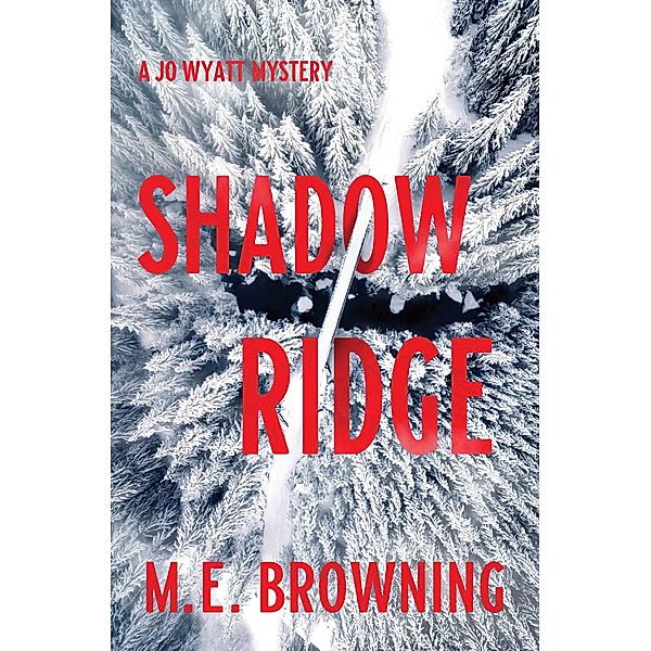 Shadow Ridge / A Jo Wyatt Mystery, M. E. Browning