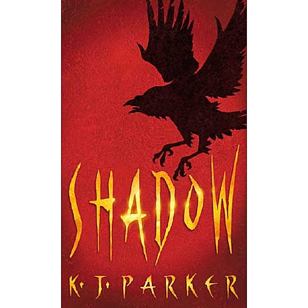 Shadow / Scavenger Trilogy Bd.1, K. J. Parker