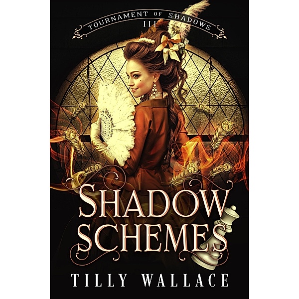 Shadow Schemes (Tournament of Shadows, #3) / Tournament of Shadows, Tilly Wallace