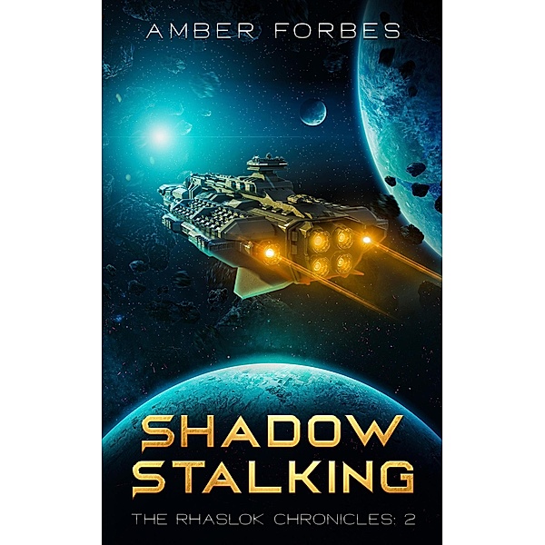 Shadow Stalking (The Rhaslok Chronicles, #2) / The Rhaslok Chronicles, Amber Forbes