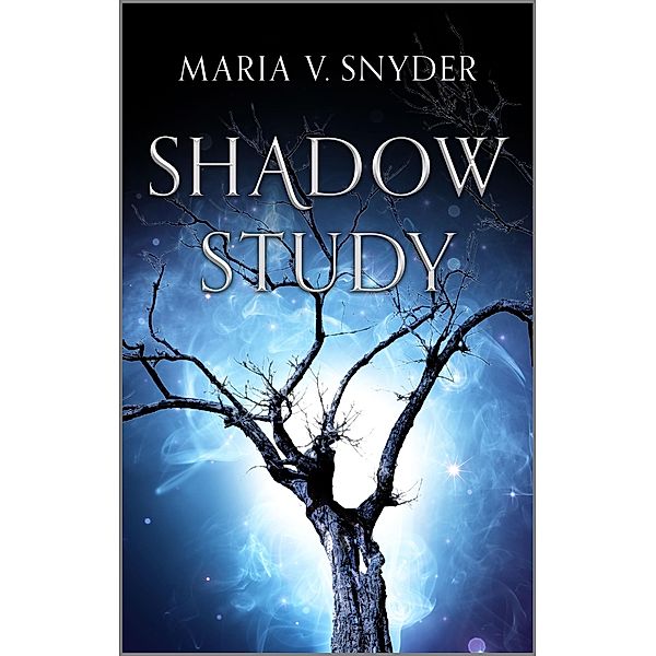 Shadow Study / The Chronicles of Ixia Bd.7, Maria V. Snyder