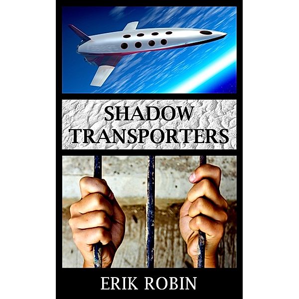 Shadow Transporters / Erik Robin, Erik Robin