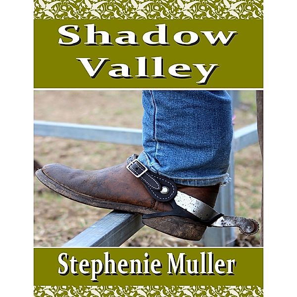 Shadow Valley, Stephenie Muller