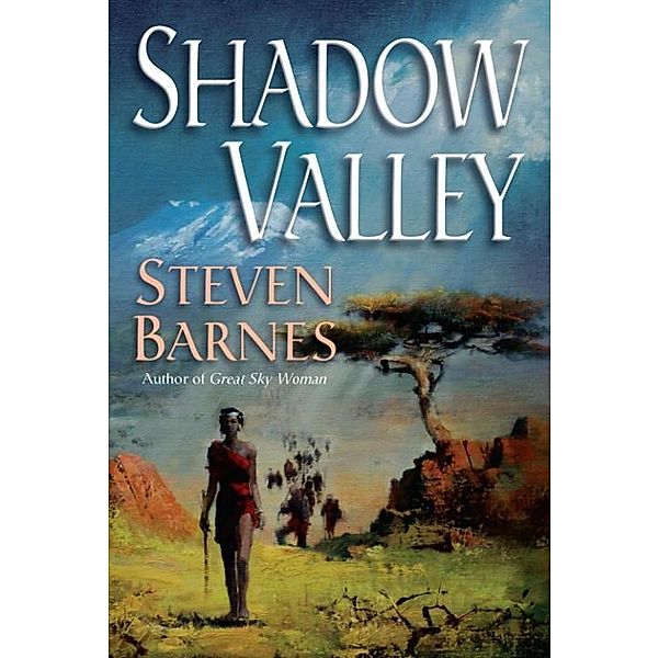 Shadow Valley / Great Sky Woman Bd.2, Steven Barnes