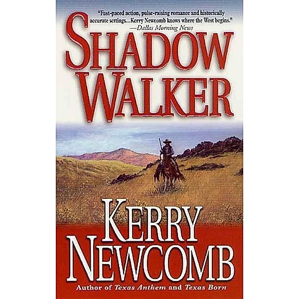 Shadow Walker / The Texas Anthem Series Bd.3, Kerry Newcomb