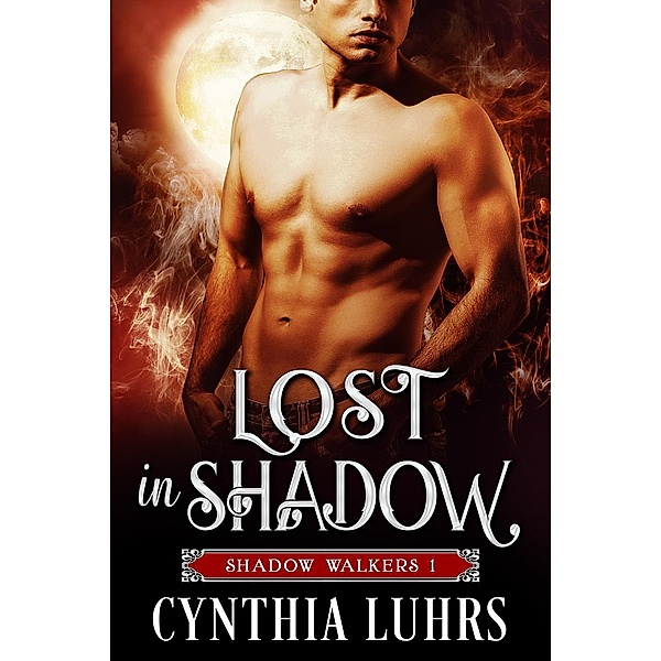 Shadow Walkers: Lost in Shadow (Shadow Walkers, #1), Cynthia Luhrs