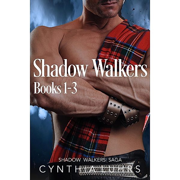 Shadow Walkers: Shadow Walkers Books 1-3, Cynthia Luhrs