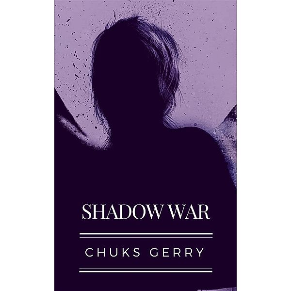 Shadow War, Chuks Gerry