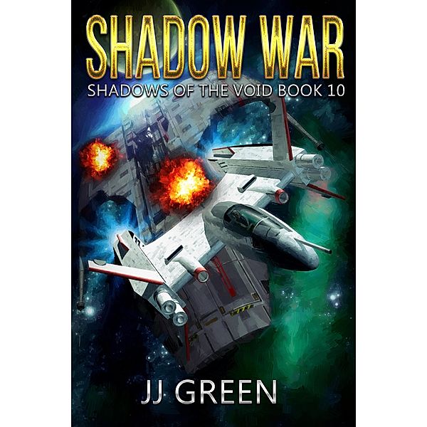 Shadow War (Shadows of the Void, #10) / Shadows of the Void, J. J. Green