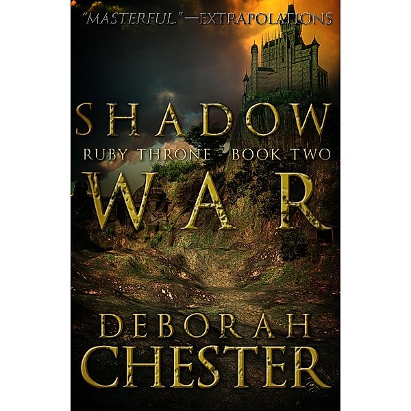 Shadow War / The Ruby Throne Trilogy, Deborah Chester