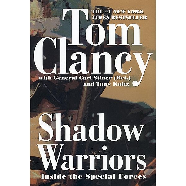 Shadow Warriors / Commander Series Bd.3, Tom Clancy, Carl Stiner, Tony Koltz