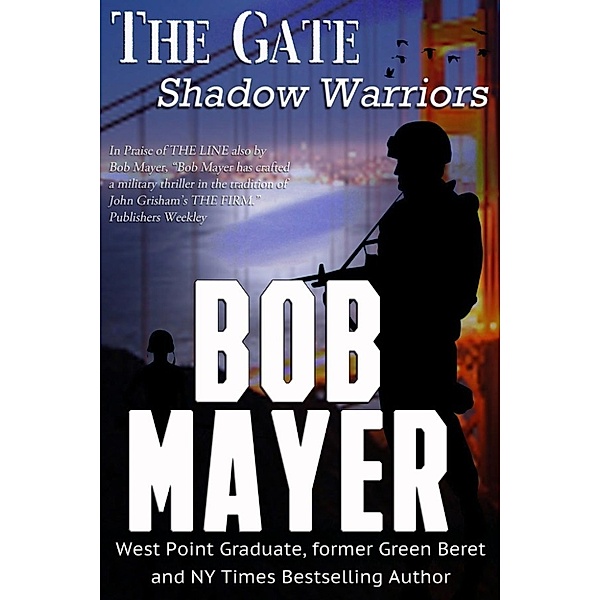 Shadow Warriors: The Gate (Shadow Warriors, #1), Bob Mayer