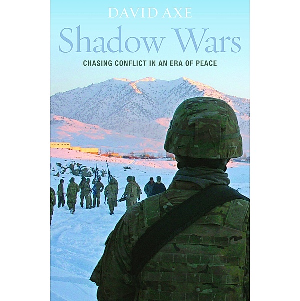 Shadow Wars, David Axe