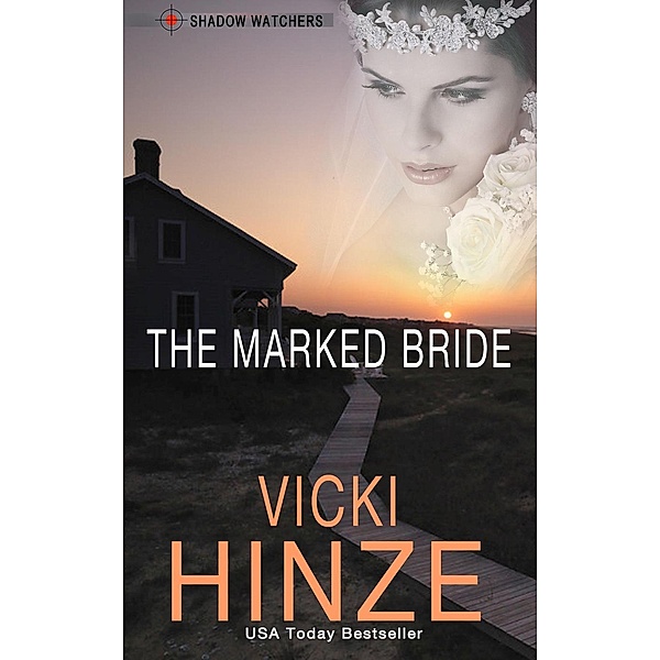 Shadow Watchers: The Marked Bride (Shadow Watchers, #1), Vicki Hinze