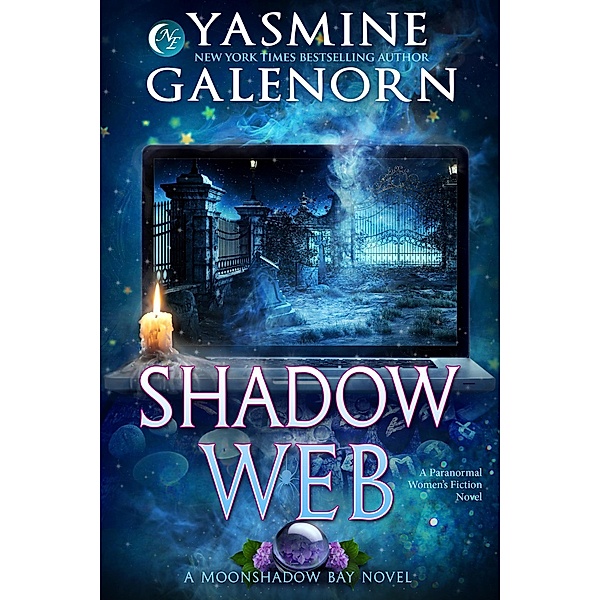 Shadow Web: A Paranormal Women's Fiction Novel (Moonshadow Bay, #5) / Moonshadow Bay, Yasmine Galenorn