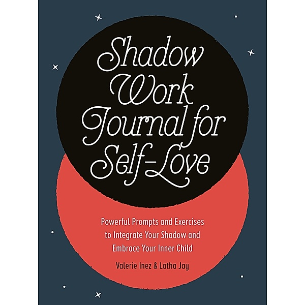 Shadow Work Journal for Self-Love, Latha Jay, Valerie Inez