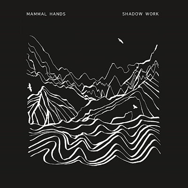 Shadow Work (Vinyl), Mammal Hands