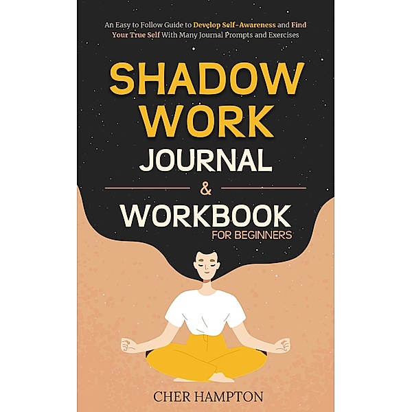 Shadow Work Workbook for Beginners, Cher Hampton
