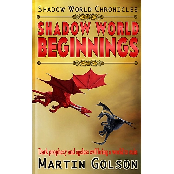 Shadow World Beginnings (Shadow World Chronicles - Book 2), Martin Golson
