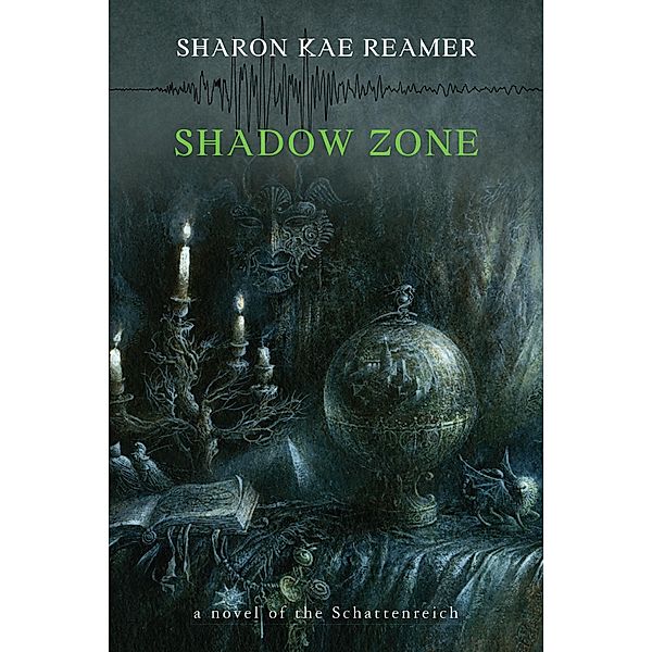 Shadow Zone (The Schattenreich, #4) / The Schattenreich, Sharon Kae Reamer