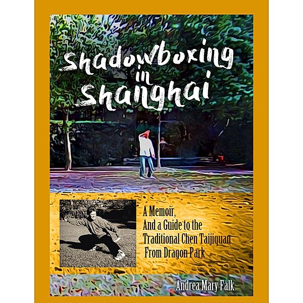 Shadowboxing In Shanghai Ereader Edition, Andrea Falk