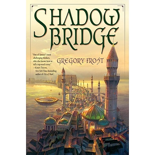Shadowbridge / Shadowbridge Bd.1, Gregory Frost