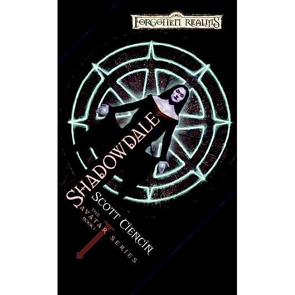 Shadowdale / The Avatar Series Bd.1, Scott Ciencin