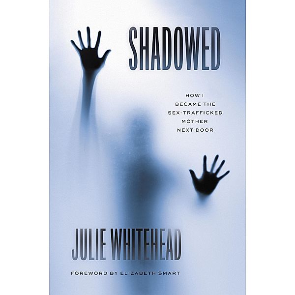 Shadowed, Julie Whitehead