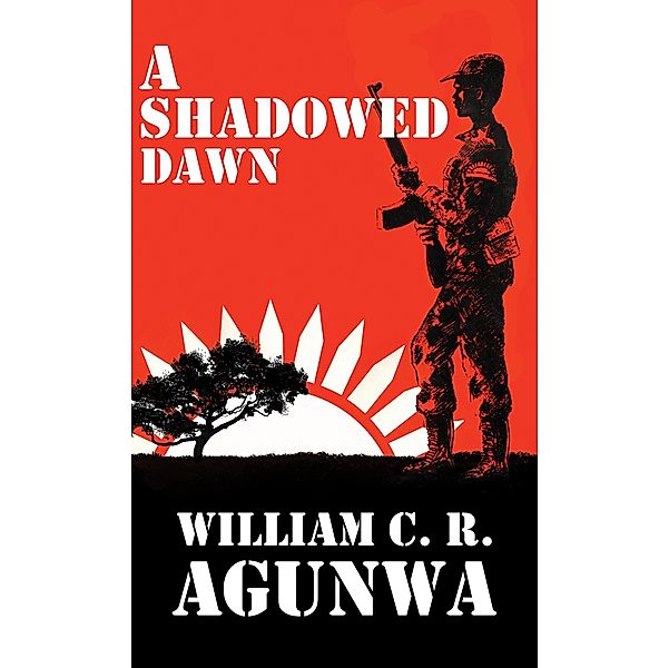 Shadowed Dawn / Austin Macauley Publishers, William C. R. Agunwa