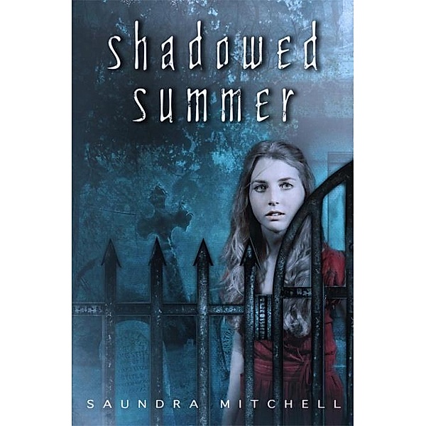 Shadowed Summer, Saundra Mitchell